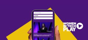 Play Launches Bringing our Conference to Your Screen All Year - Women In Tech Sweden