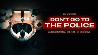 – Orange Cyberdefense lanserar ”Don't Go to the Police”, en dokumentärfilm om global cyberbrottslighet | IT-Branschen
