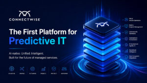 ConnectWise lanserar branschens första plattform för Prediktiv IT med AI-driven automatisering, cybersäkerhet och intelligent orkestrering för MSP:er