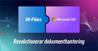M-Files blir det första dokumenthanteringssystemet som lagrar innehåll direkt i Microsoft 365 – och maximerar användarnas produktivitet.