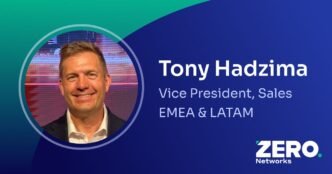 Tony Hadzima, försäljningschef för EMEA och LATAM på Zero Networks