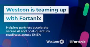 – Westcon Comstor stärker EMEA med nytt Fortanix partnerskap för avancerad AI datasäkerhet | IT-Branschen