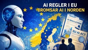 AI regler i EU – Osäkerhet kring AI regler i EU bromsar utvecklingen i Norden | IT-Branschen