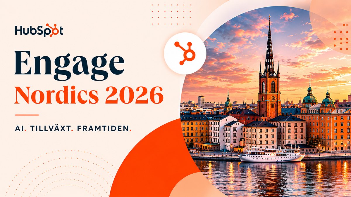 HubSpot Engage Nordics 2026 med AI, tillväxt och digital marknadsföring i Stockholm | IT-Branschen