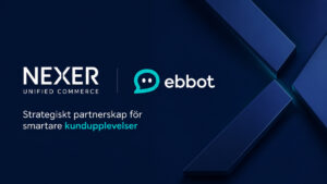 Nexer Unified Commerce och Ebbot ingår strategiskt partnerskap för AI-drivna kundupplevelser, intelligent automatisering och digital transformation.