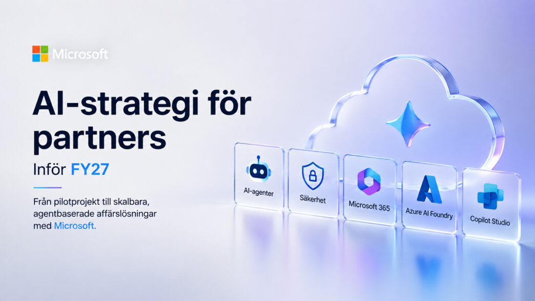 Microsoft skærper AI-strategi for partnere forud for regnskabsåret 2027 | IT-branchen Microsofts AI-strategi for partnernetværket frem mod regnskabsåret 27 med Copilot, Azure AI Foundry, Microsoft 365, Copilot Studio, AI-agenter, cybersikkerhed og Microsoft Marketplace.